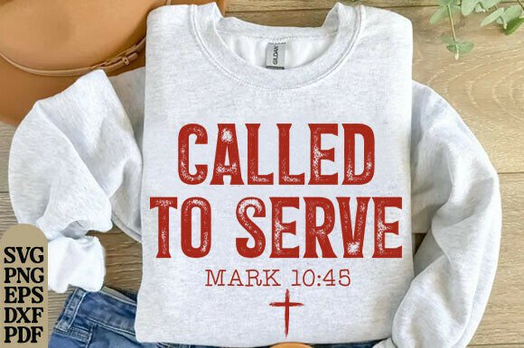 Called to Serve SVG Graphics for T-Shirt Designs