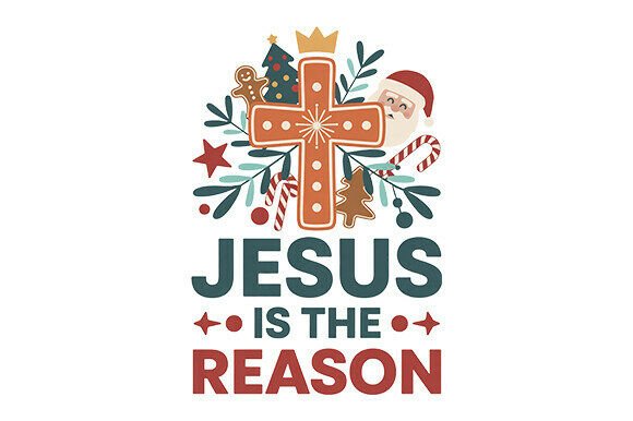 Jesus is the Reason Christian Graphics for T-Shirt Designs