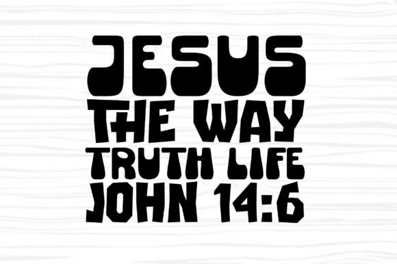 Jesus the Way Truth Life John 14:6