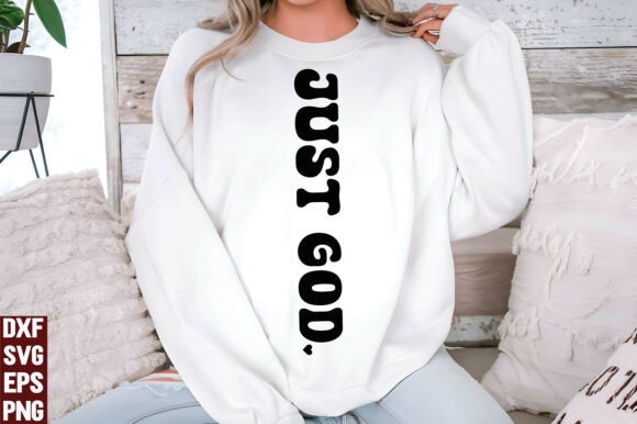 Just God SVG PNG: Christian Graphics for T-Shirt Designs