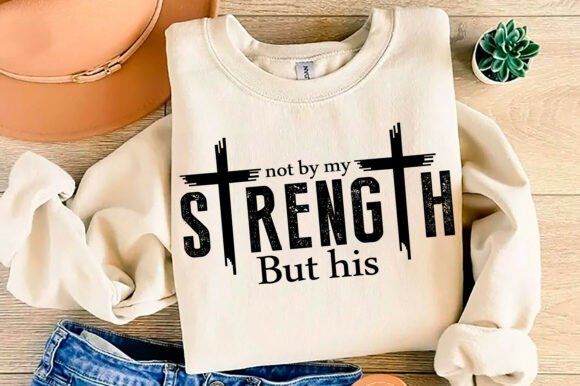 Not by My Strength but His, Christian Graphics