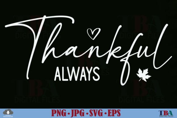 Thankful Always Jesus Thanksgiving Graphics for T-Shirt Designs