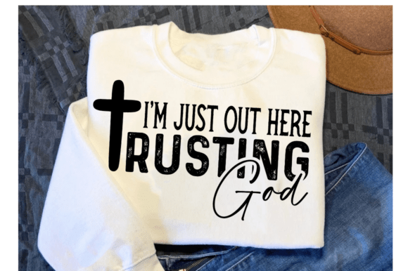 Trusting God SVG: Christian Graphics for T-Shirt Designs